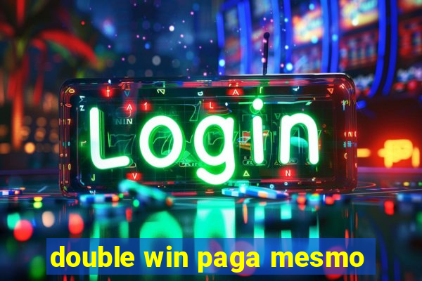 double win paga mesmo