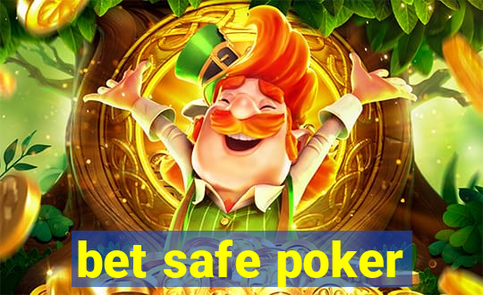 bet safe poker