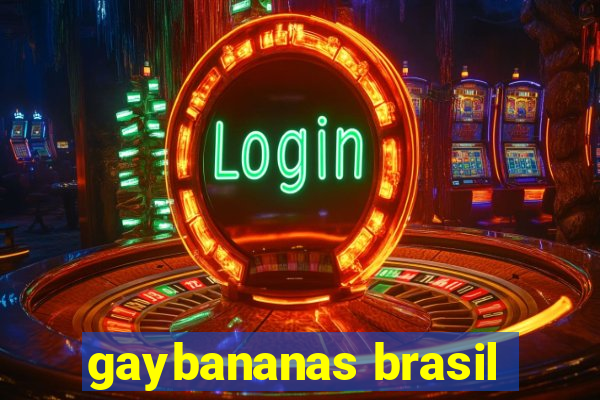 gaybananas brasil