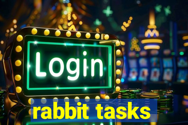 rabbit tasks