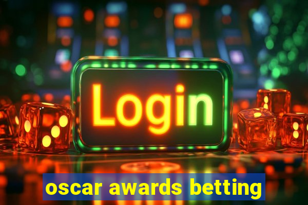 oscar awards betting