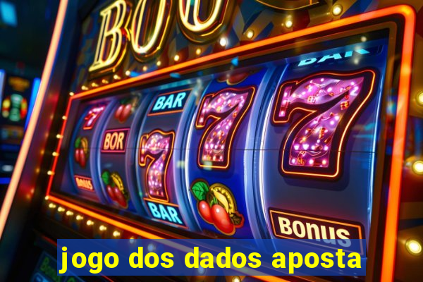 jogo dos dados aposta