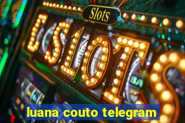 luana couto telegram