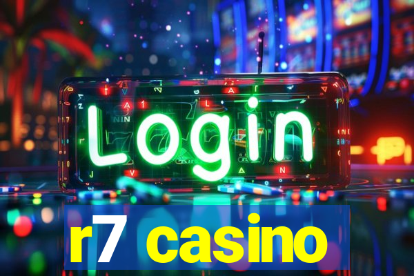 r7 casino