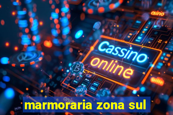 marmoraria zona sul