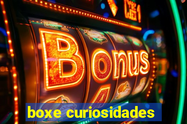 boxe curiosidades