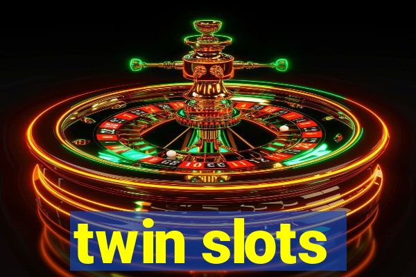 twin slots