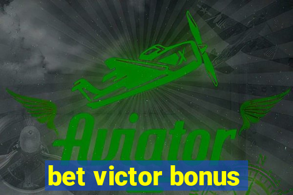 bet victor bonus