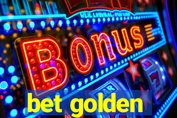 bet golden