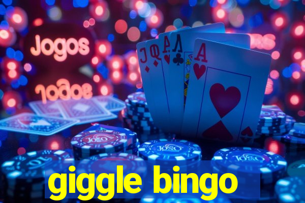 giggle bingo