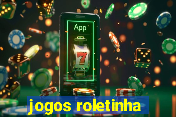 jogos roletinha