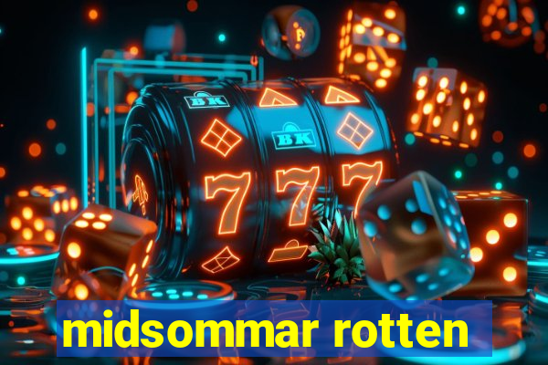 midsommar rotten