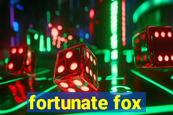 fortunate fox