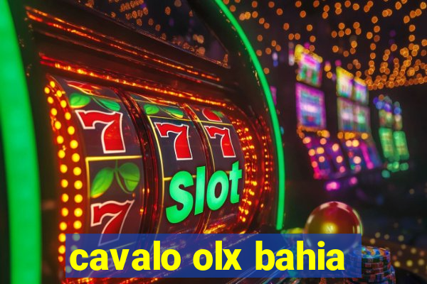 cavalo olx bahia