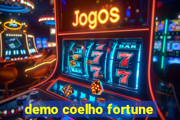 demo coelho fortune