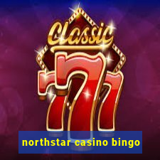 northstar casino bingo