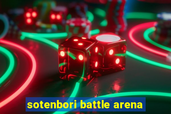 sotenbori battle arena