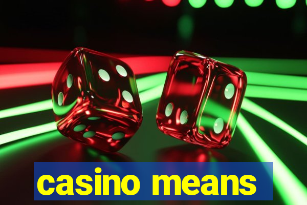 casino means