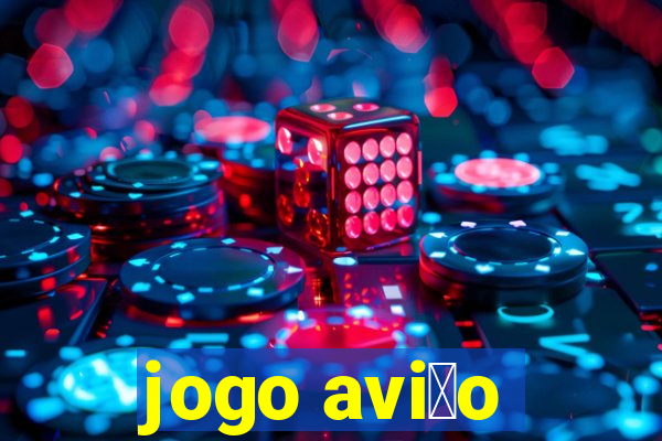 jogo avi茫o