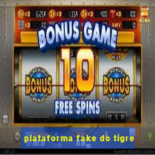 plataforma fake do tigre