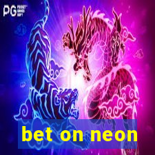 bet on neon