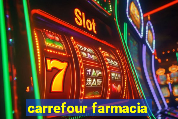 carrefour farmacia