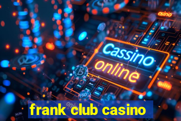 frank club casino