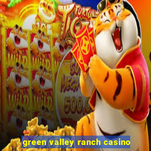 green valley ranch casino