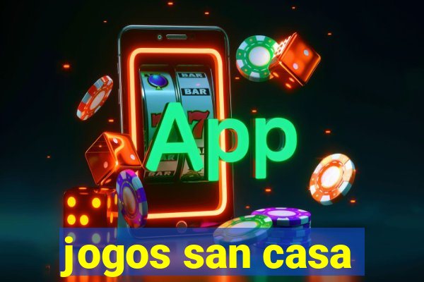 jogos san casa