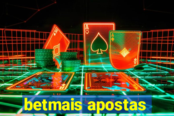 betmais apostas