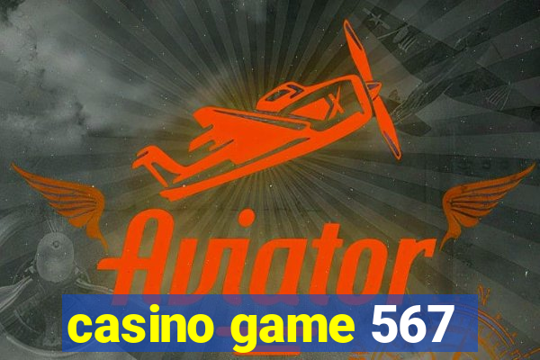 casino game 567