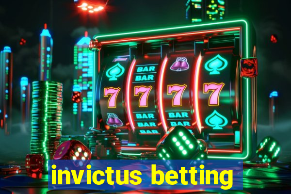 invictus betting