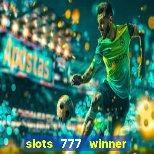 slots 777 winner como sacar