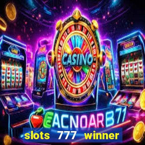 slots 777 winner como sacar