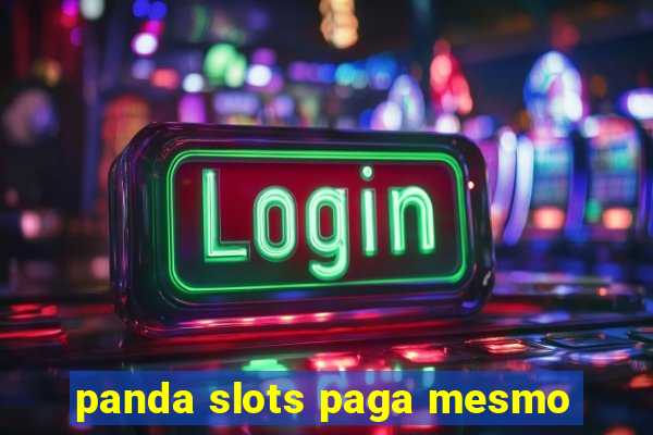 panda slots paga mesmo