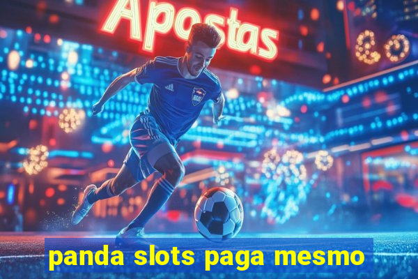 panda slots paga mesmo