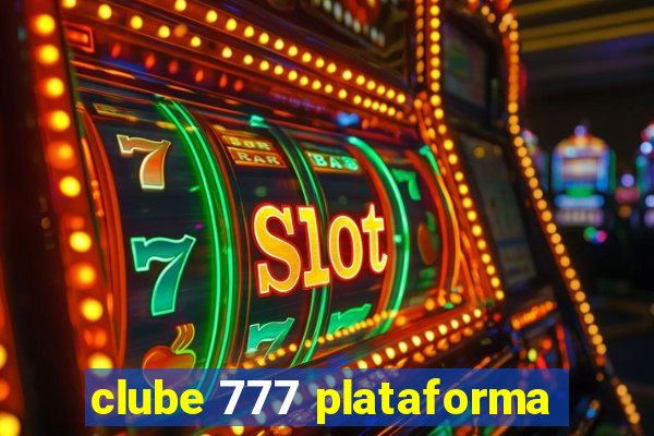 clube 777 plataforma