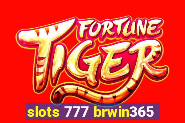 slots 777 brwin365