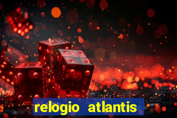 relogio atlantis gold é bom