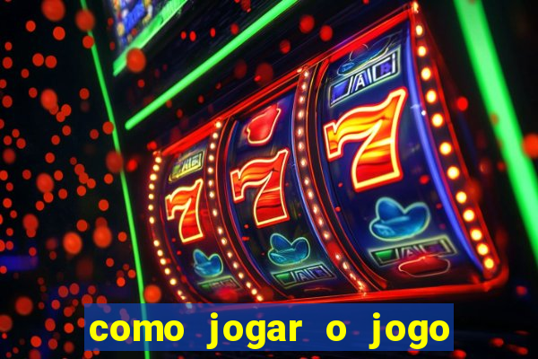 como jogar o jogo do tigre online