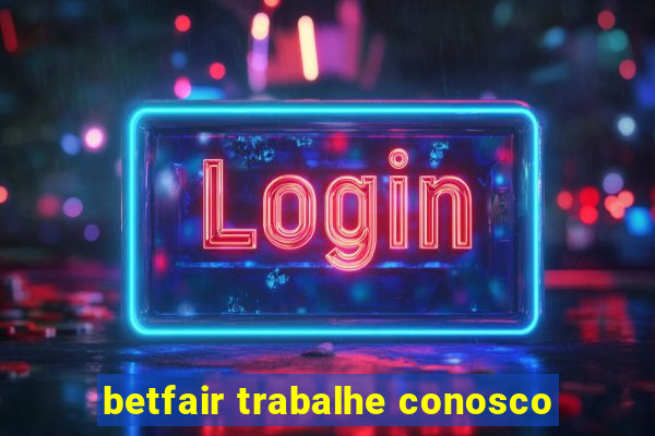 betfair trabalhe conosco