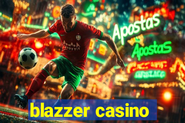 blazzer casino