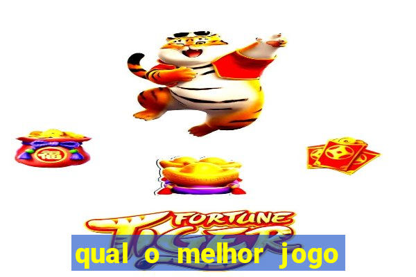 qual o melhor jogo para jogar