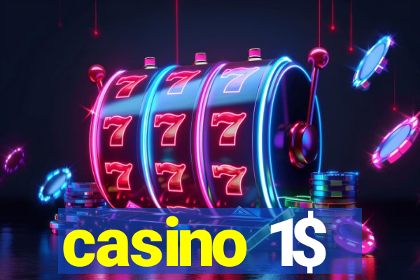 casino 1$