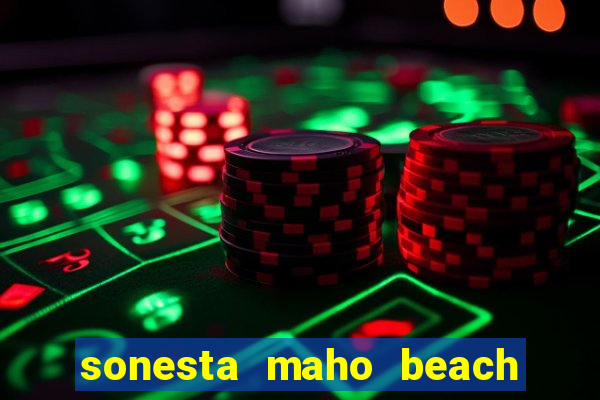 sonesta maho beach resort and casino