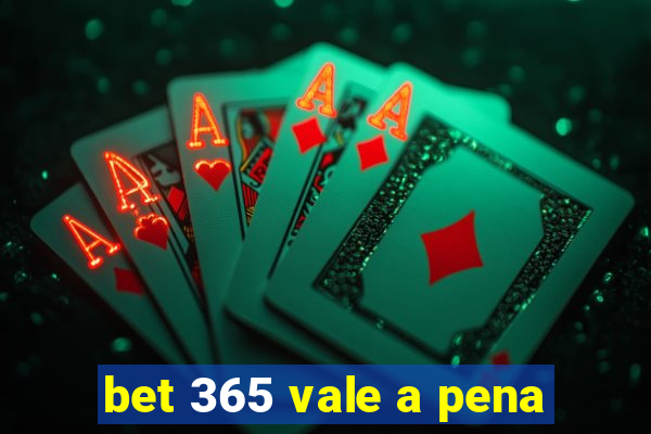 bet 365 vale a pena