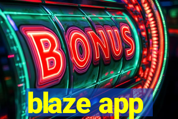 blaze app