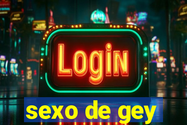 sexo de gey