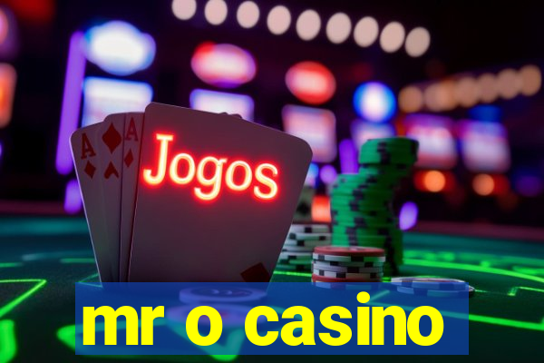 mr o casino