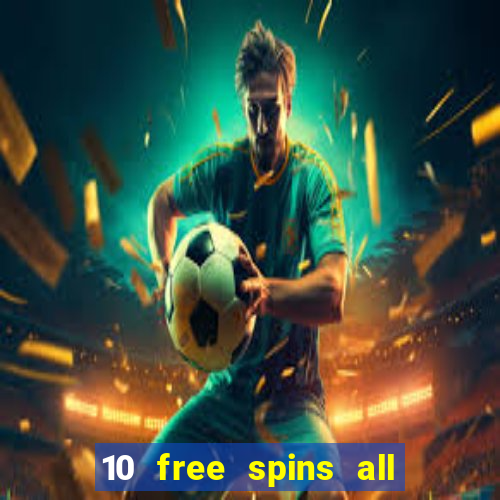 10 free spins all british casino